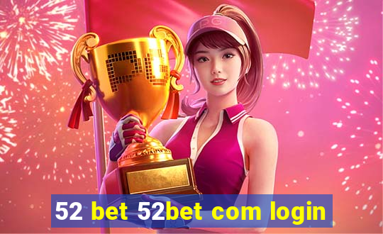 52 bet 52bet com login